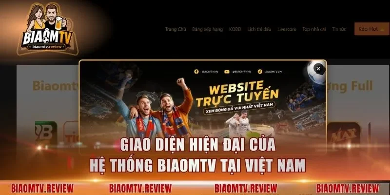 Giao diện hiện đại của hệ thống BiaomTV tại Việt Nam
