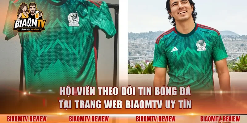 Hội viên theo dõi tin bóng đá tại trang web BiaomTV uy tín